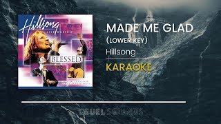 Hillsong - Made Me Glad [LOWER KEY] (Acoustic Karaoke Version/ Backing Track)