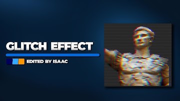 How To Create The Glitch Effect In Photoshop