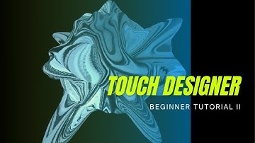 TouchDesigner Beginner Tutorial II