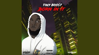 Born in It - Tiny Boost