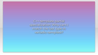 C++ template partial specialization: Why cant I match the last type in variadic-template?