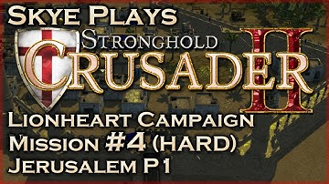 Stronghold Crusader 2►Lionheart: #4 Jerusalem (HARD) Part 1◀ Gameplay/Lets Play