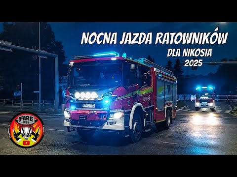 NOCNA JAZDA RATOWNIKÓW DLA NIKOSIA 2025 | ALARMOWO PONAD 200 WOZÓW NA SYGNALE