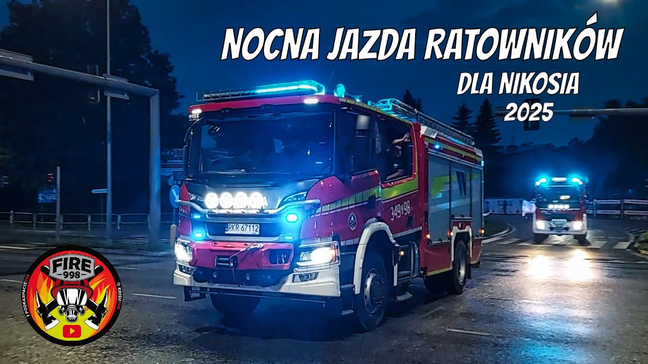 NOCNA JAZDA RATOWNIKÓW DLA NIKOSIA 2025 | ALARMOWO PONAD 200 WOZÓW NA SYGNALE