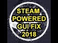 Steam Powered GUI not Showing 2018 FIX Windows 7