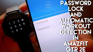 Password Lock and Automatic Workout detection features in Amazfit Gtr 2e. screenshot 5