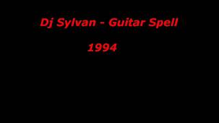 Dj Sylvan - Guitar Spell HQ 1994