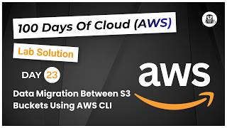 Day 23: Data Migration Between S3 Buckets Using AWS CLI