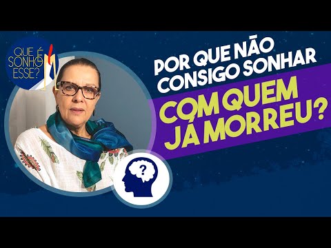 Vídeo: Por Que O Falecido Está Sonhando