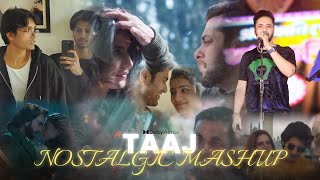 Taaj mashup || Nostalgic mashup || Ft. @LostStoriesMusic || Mashup Verge || (Audio visualizer)||