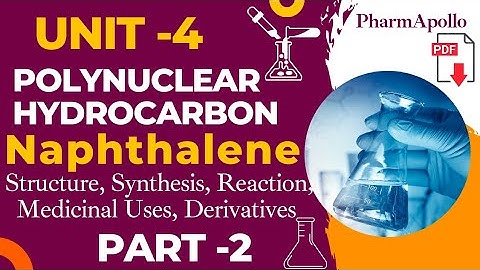 Polynuclear Hydrocarbon Part 2 Naphthalene Structure, Synthesis Reaction Medicinal Uses & Derivative