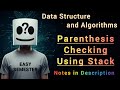 Parenthesis Checking Using Stack | Balanced Parenthesis Algorithm &amp; Example | DSA