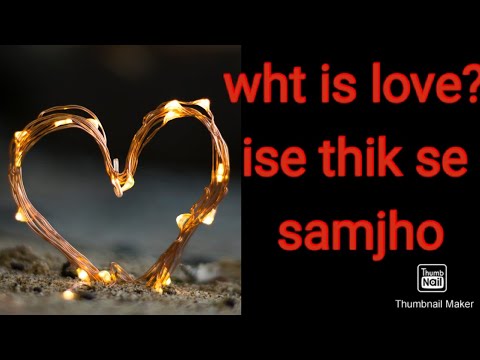 wht is love? - YouTube