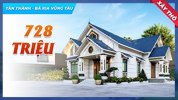 Khám Phá Mẫu Nhà Vườn Mái Thái Hiện Đại Xây Thô 728 TRIỆU Tại Huyện Tân Thành Tỉnh Bà Rịa - Vũng Tàu