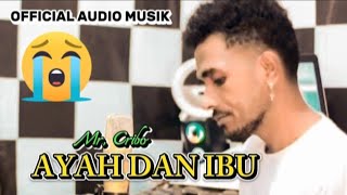 Download lagu Ayah Ibu ll Cipta & Vocal ll Mr Cribo