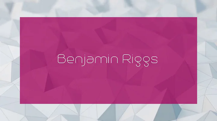 Benjamin Riggs - appearance