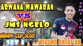 ARWANA WAWARAN (WIGUNG OKTAFIAN) VS JMS NGELO(RIO RAKA) || SEMI FINAL GEMPA CUP 2022
