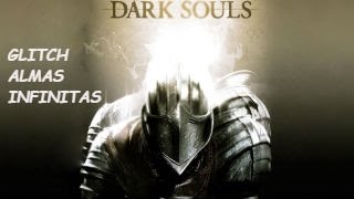 Dark Souls : Glitch almas infinitas