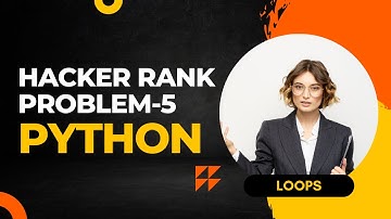 HackerRank Problem No.5 | Loops | Python | Code Blasters