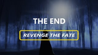 Download Lagu The end - Revenge the fate (Unofficial video lirik Inggris - Indonesia) MP3
