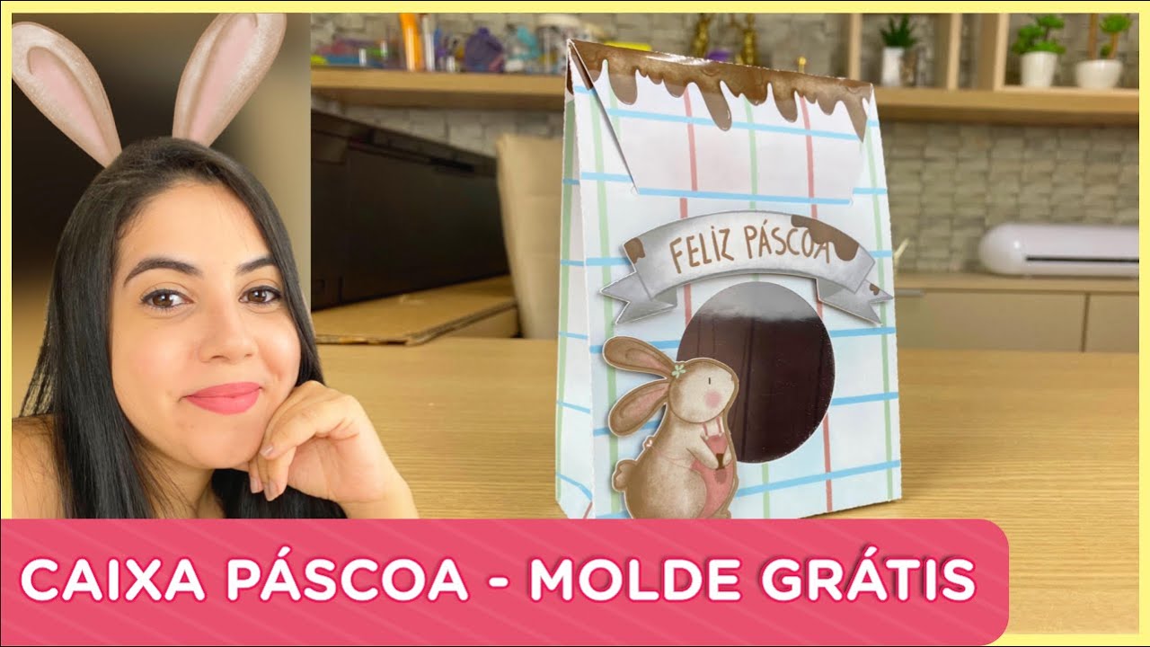 CAIXA PÁSCOA | MOLDE GRÁTIS