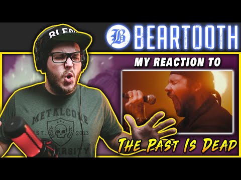 OH! IT'S PARTY TIME! Beartooth - The Past Is Dead | REACTION / REVIEW