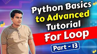 For Loop in Python | Python Basics to Advanced Part 13 | In Hindi 2026 #13