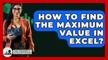 How To Find The Maximum Value In Excel? - The Friendly Statistician