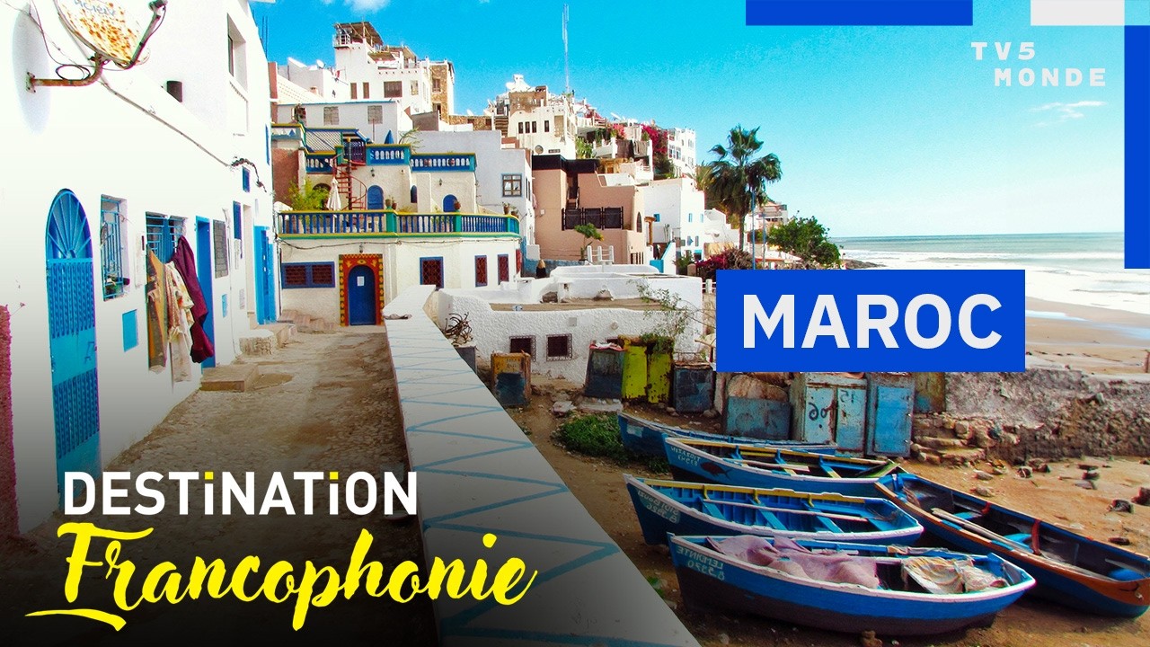 MAROC : de Tanger jusqu'au Sahara | Destination Francophonie