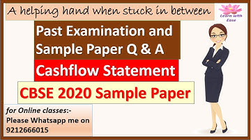 CBSE 2020 Sample Paper Solutions| PYQS| Cash Flow Statement| Class 12| Accounts@learnwithease