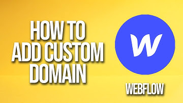 How To Add Custom Domain Webflow Tutorial