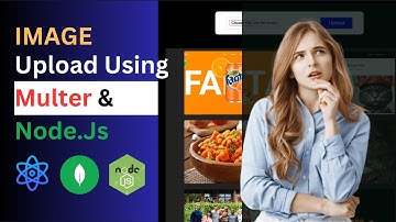 MERN App: Image Upload Using Multer & NodeJS