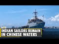 Indian sailors remain in Chinese waters, India asks China for a crew change | World News | WION News