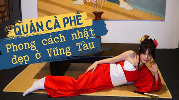 Quán cà phê Vũng Tàu đẹp theo phong cách Nhật | lens studio Vũng Tàu
