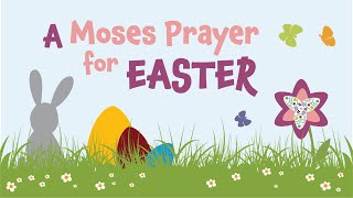 Watch A Moses Prayer for Easter Trailer