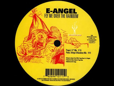 E-Angel — E-Angel – Fly Me Over The Rainbow (Piano, Strings & Bassdrum Mix)