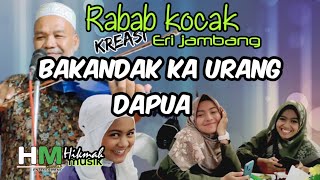 Rabab kreasi kocak erijambang | Bakandak ka urang dapua