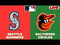LIVE : Seattle Mariners Vs Baltimore Orioles | MLB 2026 | MLB Live Baseball Score | Jun 10 2026