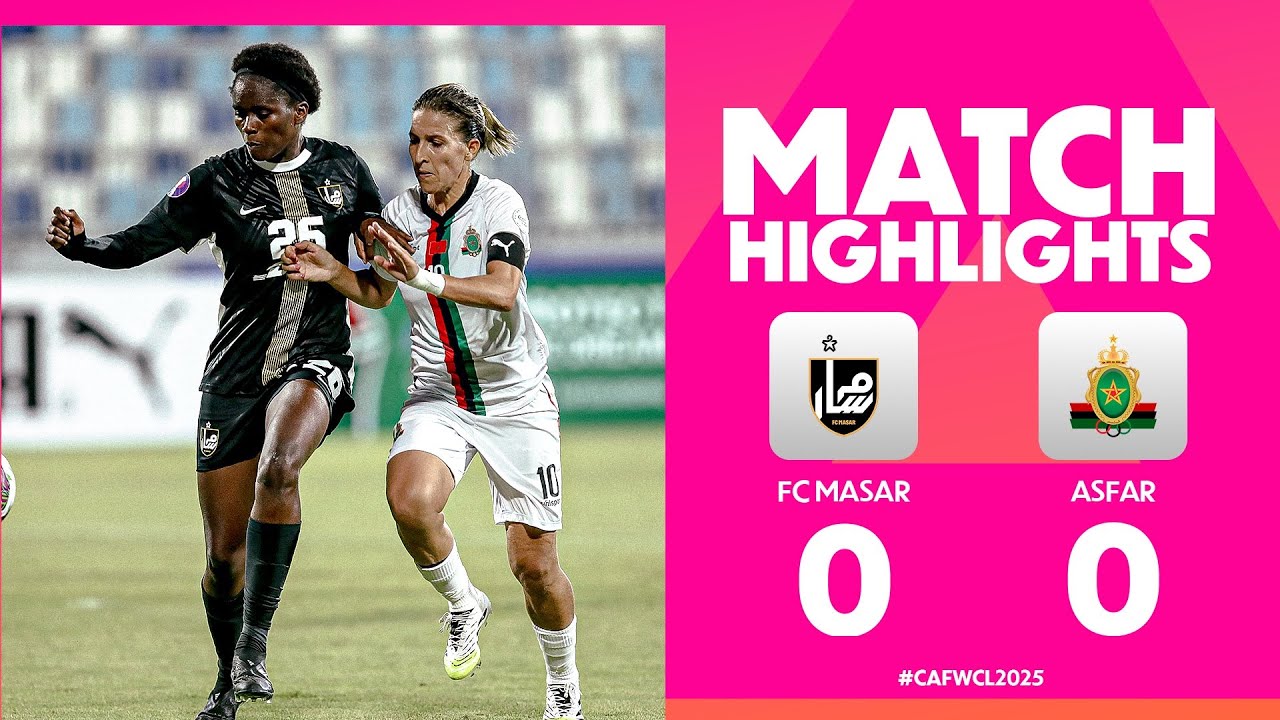 FC Masar 0-0 ASFAR | #CAFWCL2025 | Group Stages | MD1 - YouTube