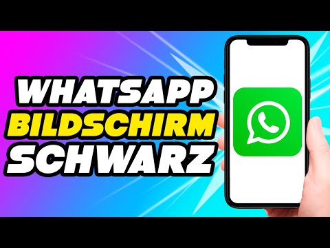 Whatsapp Bildschirm schwarz (DIE LÖSUNG)