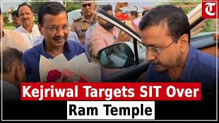 Ram Temple Row: Arvind Kejriwal Alleges Theft Of Devotees’ Offerings, Questions SIT Probe