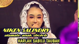 NIKEN SALINDRY/ALAMATE ANAK SHOLEH/HARLAH SABILU TAUBAH