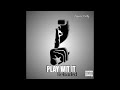Squirt Kelly - Play Wit It Reloaded (Official Audio)