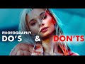 DO's and DON'Ts for Beginner Photographers