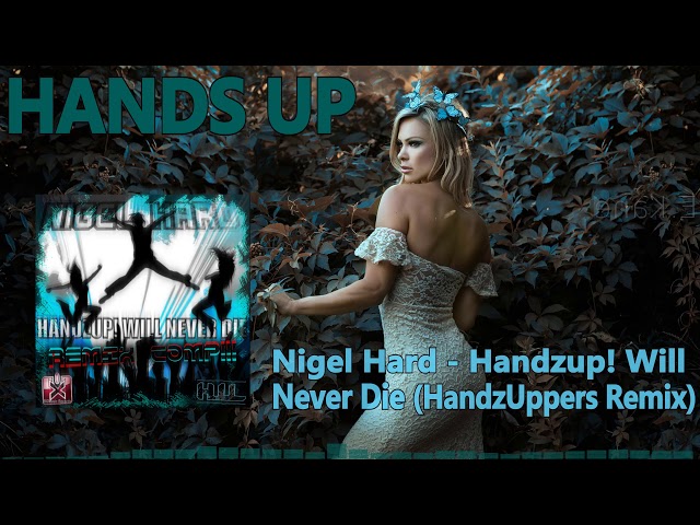 Nigel Hard - Handzup! Will Never Die