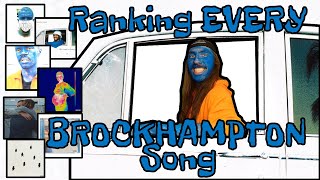 Ranking EVERY BROCKHAMPTON Song (Saturation - TM)