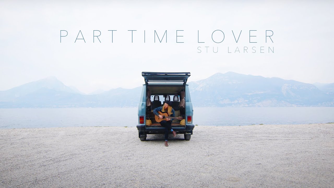 Stu Larsen - Part Time Lover (Official Video) video thumbnail