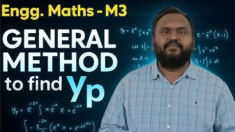 🎯👉 Engg. Maths M3 | General Method to Find Particular Integral (yₚ) | Step-by-Step Explanation"