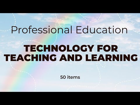 Prof Ed | Technology for Teaching and Learning | September 2023 LET Reviewer