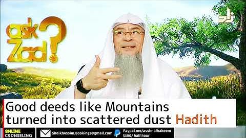 Good deeds like Mountains turned into scattered dust  📍 HADITH 📍 | Sheikh Assim Al Hakeem